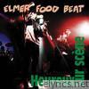 Elmer Food Beat - Heureux sur scène