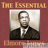 The Essential Elmore James