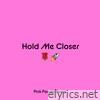 Hold Me Closer (Pink Panda Remix) - Single