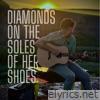 Diamonds on the Soles of Her Shoes - Single