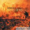 Embrace Today - Soldiers