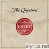 Emery - The Question