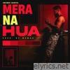 Mera Na Hua - Single