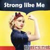 Strong Like Me