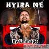 HYIRA ME - Single