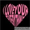 I Love Your Everything - Single