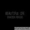 Beautiful Life (Madism Remix) - Single
