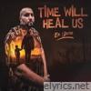 Time Will Heal Us - Single