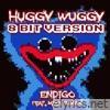 Huggy Wuggy (feat. Maya Fennec) [8 Bit Version] [8 Bit Version] - Single