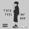 This feel my bad - Single