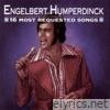 Engelbert Humperdinck: 16 Most Requested Songs