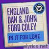 England Dan & John Ford Coley - In It for Love - Single