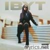 IBYT (I Bet You Thought) - Single