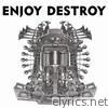 Enjoy Destroy - EP