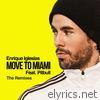 Enrique Iglesias - MOVE TO MIAMI (The Remixes) [feat. Pitbull]