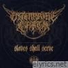 Slaves Shall Serve - Single