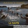 Addore 'e libertà (Dal film La Salita di Massimiliano Gallo) - Single