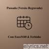 Passado (feat. Ferbinho) [Versão Regravada] - Single