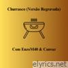 Churrasco (Versão Regravada) [feat. Canvaz] - Single