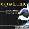 Equatronic - Motivation