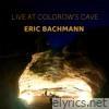 Eric Bachmann - Live at Colorow's Cave