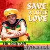 Save a Little Love
