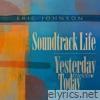 Soundtrack Life / Yesterday Meets Today - Single
