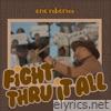Fight Thru It All - Single
