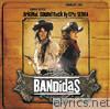 Bandidas (Original Motion Picture Soundtrack)