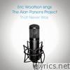 Eric Woolfson Sings the Alan Parsons Project That Never Was