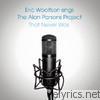 Eric Woolfson Sings the Alan Parsons Project - That Never Was