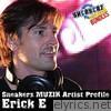 Sneakerz Muzik Artist Profile - Erick E