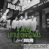 A Jazzy Little Christmas (Live at Birdland)