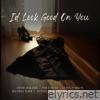 I'd Look Good On You (feat. Tim Foust, Jeffrey East, Austin Brown, Luisa Marion & Chris Chatham) [Sweet & Low] - Single