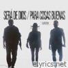Será de Dios / Para Cosas Buenas (2025) - Single