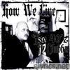 How We Live (feat. Chubbz) - Single