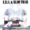 E.s.g. & Slim Thug - Boss Hogg Outlaws