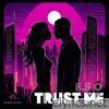 Trust Me - Single