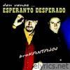 Esperanto Desperado - Brokantajhoj