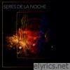 Seres de La Noche (En Vivo) - Single