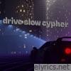 drive slow cypher (Jersey Club Remix) - Single