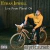 Ethan Jewell - Live from Planet Ok
