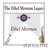 The Ethel Merman Legacy