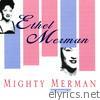 Ethel Merman - Mighty Merman