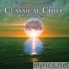 The Ultimate Most Relaxing Classical Chill In the Universe (Variations on Classical Themes)