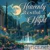 Heavenly Restful Night