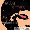 My Funny Valentine - Etta James Sings Hits Like at Last, Dance with Me, And More