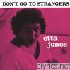Etta Jones - Don't Go to Strangers (Rudy Van Gelder Remaster)