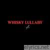 whiskey lullaby - Single