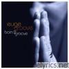 Euge Groove - Born 2 Groove